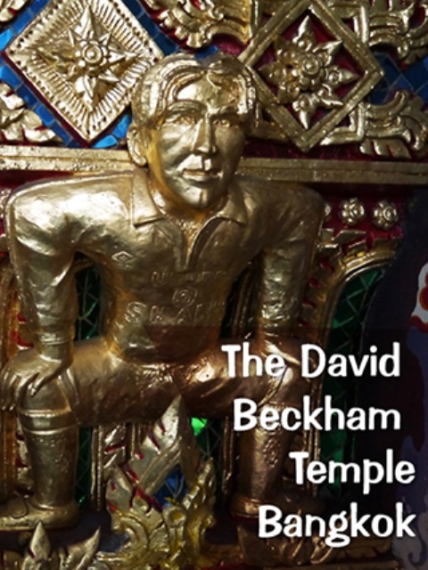 The David Beckham Temple, Bangkok, Thailand