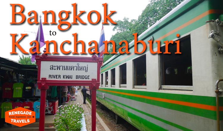 How to get from Bangkok to Kanchanaburi by train