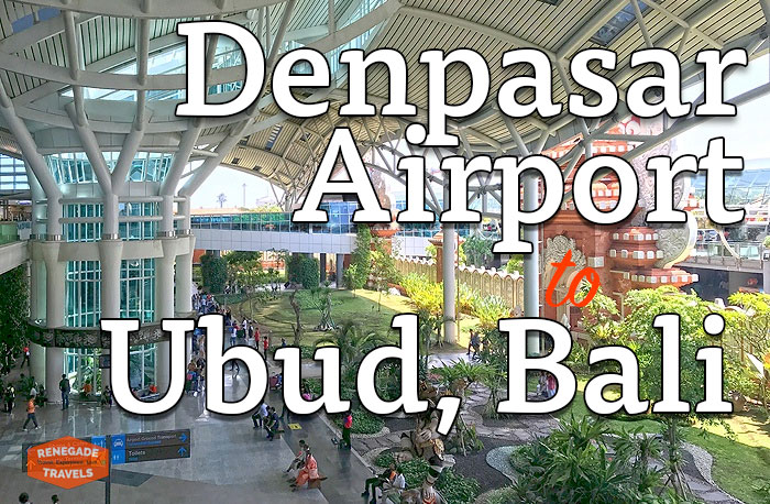 How to get from Denpasar Airport to Ubud, Bali