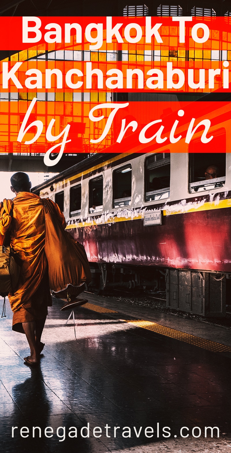Bangkok To Kanchanaburi By Train Travel Guide Renegade Travels